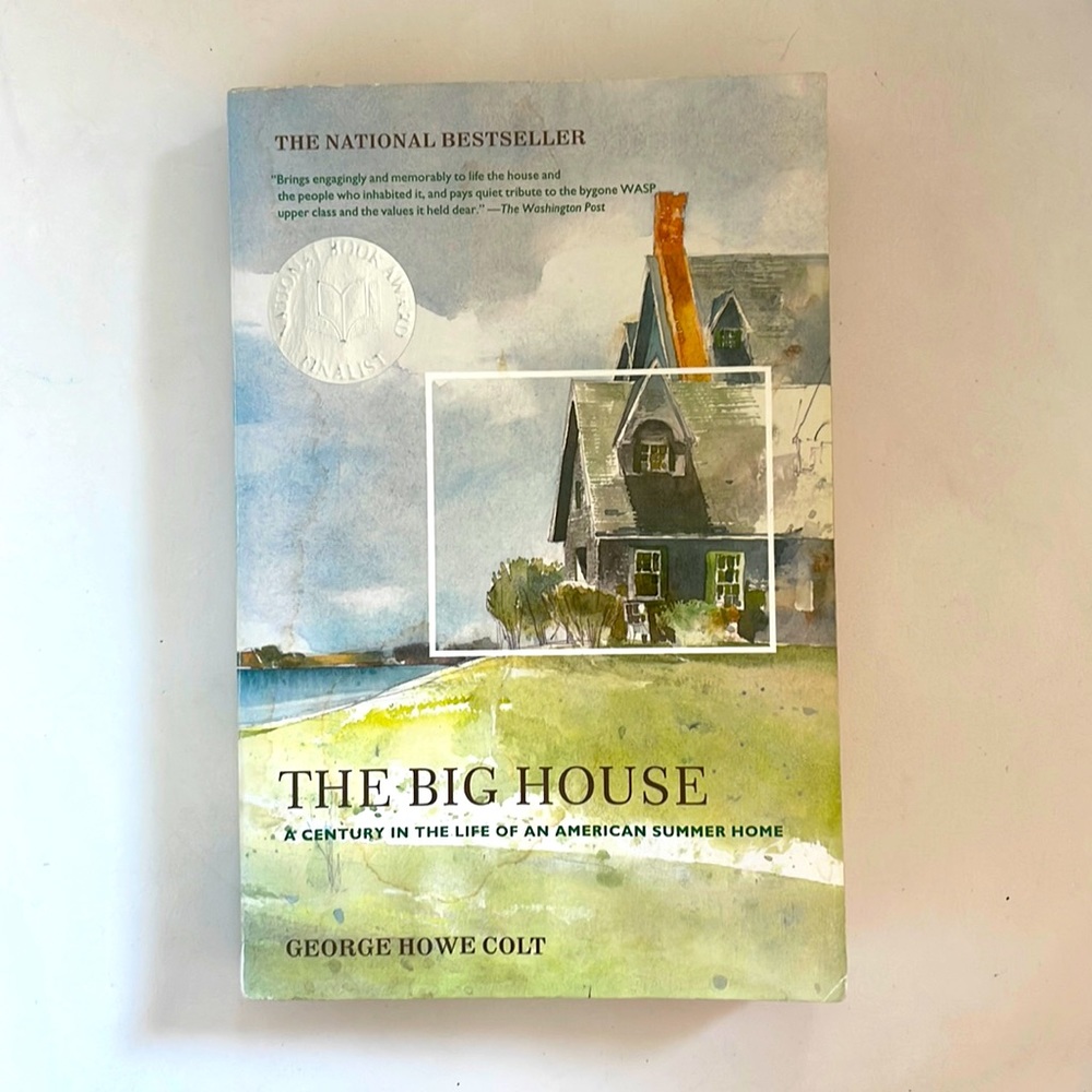 The Big House - A century in the life of an American Summer Home